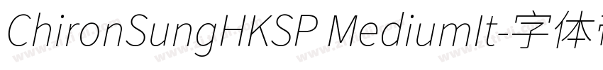 ChironSungHKSP MediumIt字体转换